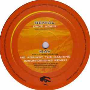 Denial  / Mav Feat. Tyrah Morena - Once Again / Me Against The Machine (Dru ...