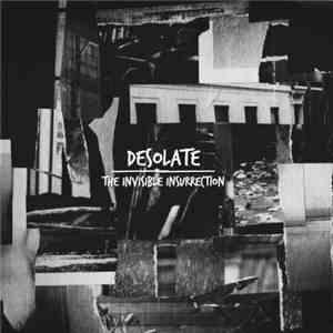 Desolate  - The Invisible Insurrection