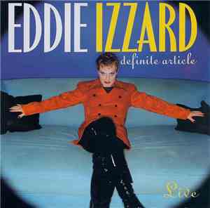 Eddie Izzard - Definite Article