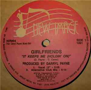 Girlfriends  - It Keeps Me (Holdin' On)