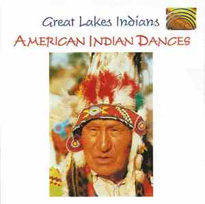 Great Lakes Indians - American Indian Dances - Great Lakes Indians - CD 2