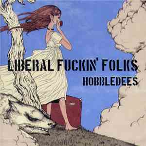 Hobbledees - Liberal Fuckin' Folk