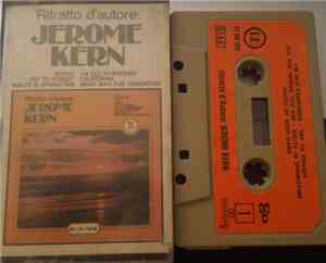 Jerome Kern - Ritratto D'Autore : Jerome Kern