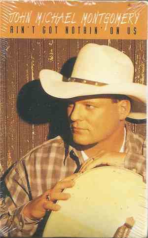 John Michael Montgomery - Ain't Got Nothin' On Us