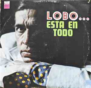 Lobo  - Esta En Todo
