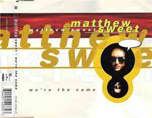 Matthew Sweet - We're The Same