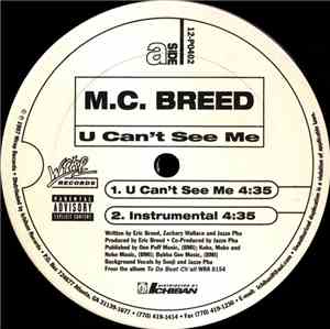 MC Breed - U Can't See Me / My Walls