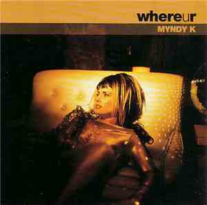 Myndy K. - Where U R