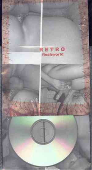Retro - Fleshworld/Life Doesn't Matter