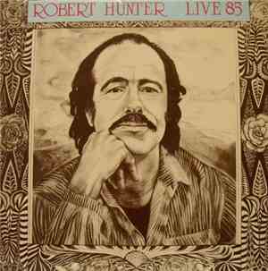 Robert Hunter - Live 85