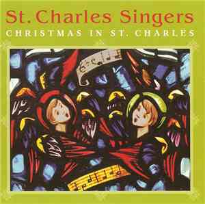 St. Charles Singers - Christmas In St. Charles