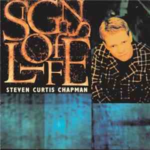 Steven Curtis Chapman - Signs Of Life
