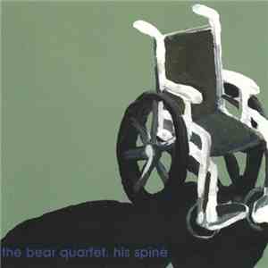The Bear Quartet - His Spine