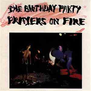 The Birthday Party - Prayers On Fire