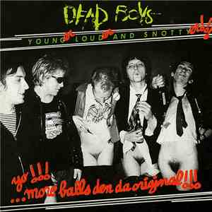 The Dead Boys - Younger, Louder And Snottyer