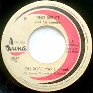 Tino Serlet And His Combo - Oh Rose Marie / Without Friends