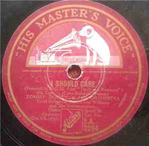 Tommy Dorsey And His Orchestra - I Should Care / Please Don't Say No