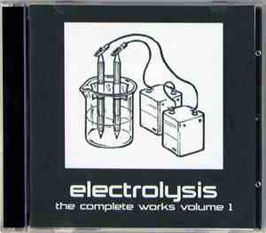 Various - Electrolysis - The Complete Works Volume 1