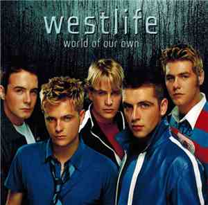 Westlife - World Of Our Own