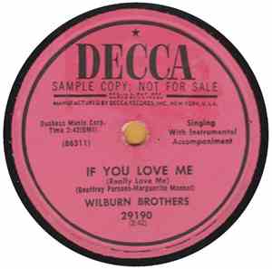 Wilburn Brothers - If You Love Me / A Little Time Out Of Love