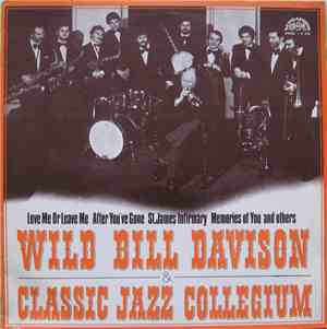 Wild Bill Davison & Classic Jazz Collegium - Wild Bill Davison & Classic Ja ...