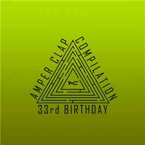 Amper Clap - 33rd Birthday
