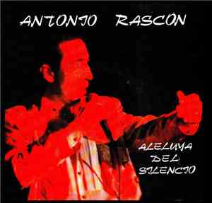 Antonio Rascon - Aleluya Del Silencio