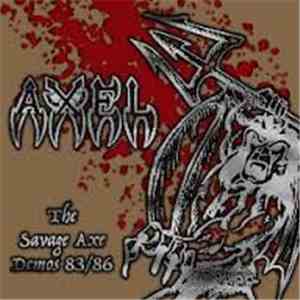 Axel  - The Savage Axe Demos 83/86