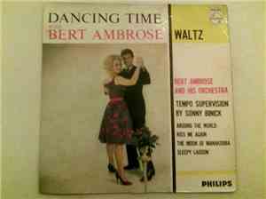 Bert Ambrose & His Orchestra - Dancing Time