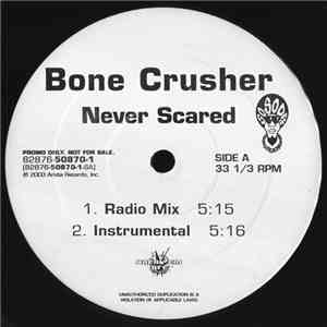 Bone Crusher  - Never Scared