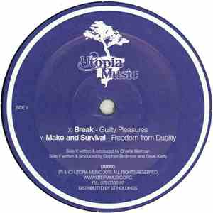 Break / Mako  And Survival  - Guilty Pleasures / Freedom From Duality