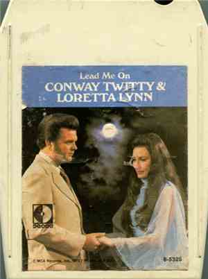 Conway Twitty & Loretta Lynn - Lead Me On