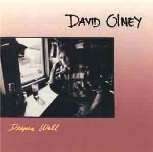 David Olney - Deeper Well