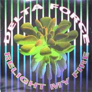 Delta Force  - Relight My Fire
