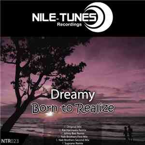 Dreamy  - Born To Realize