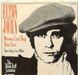 Elton John - Mama Can't Buy You Love / Three Way Love Affair