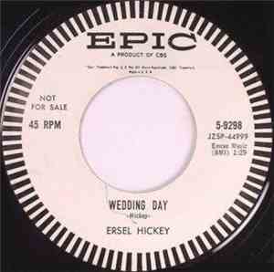 Ersel Hickey - Wedding Day / You Never Can Tell
