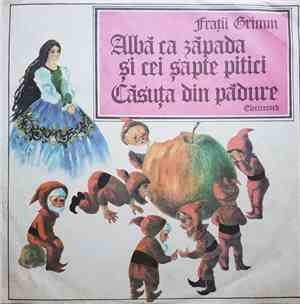 Frații Grimm - Albă Ca Zăpada Și Cei Șapte Pitici / Căsuța Din Pădure