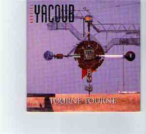 Gabriel Yacoub - Tourne Tourne