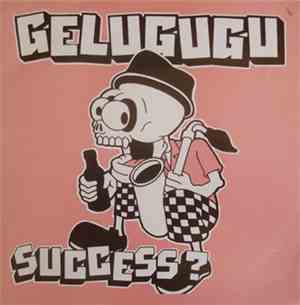 Gelugugu - Success?