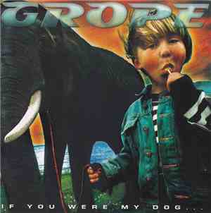 Grope - If You Were My Dog...
