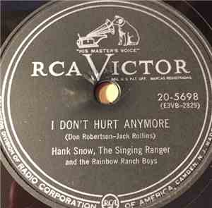 Hank Snow, The Singing Ranger And The Rainbow Ranch Boys - I Don't Hurt Any ...