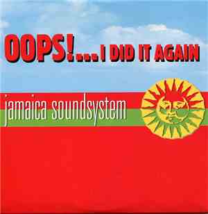 Jamaica Soundsystem - Oops!...I Did It Again