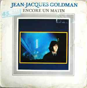 Jean-Jacques Goldman - Encore Un Matin