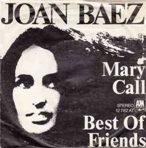 Joan Baez - Mary Call / Best Of Friends