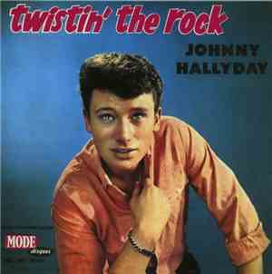 Johnny Hallyday - Twistin' The Rock
