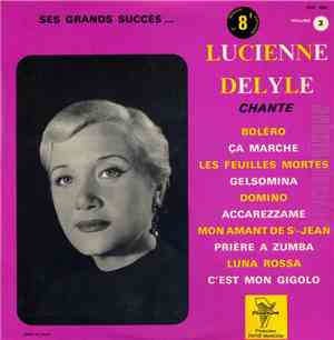 Lucienne Delyle - Chante Ses Grands Succès... Volume 3