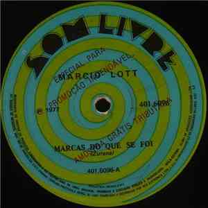 Marcio Lott - Marcas Do Que Se Foi