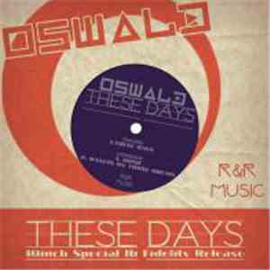 Oswald  - These Days