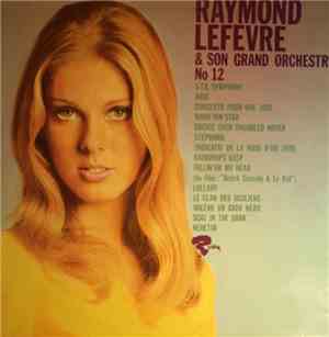 Raymond Lefevre & Son Grand Orchestre - Raymond Lefevre & Son Grand Orchest ...